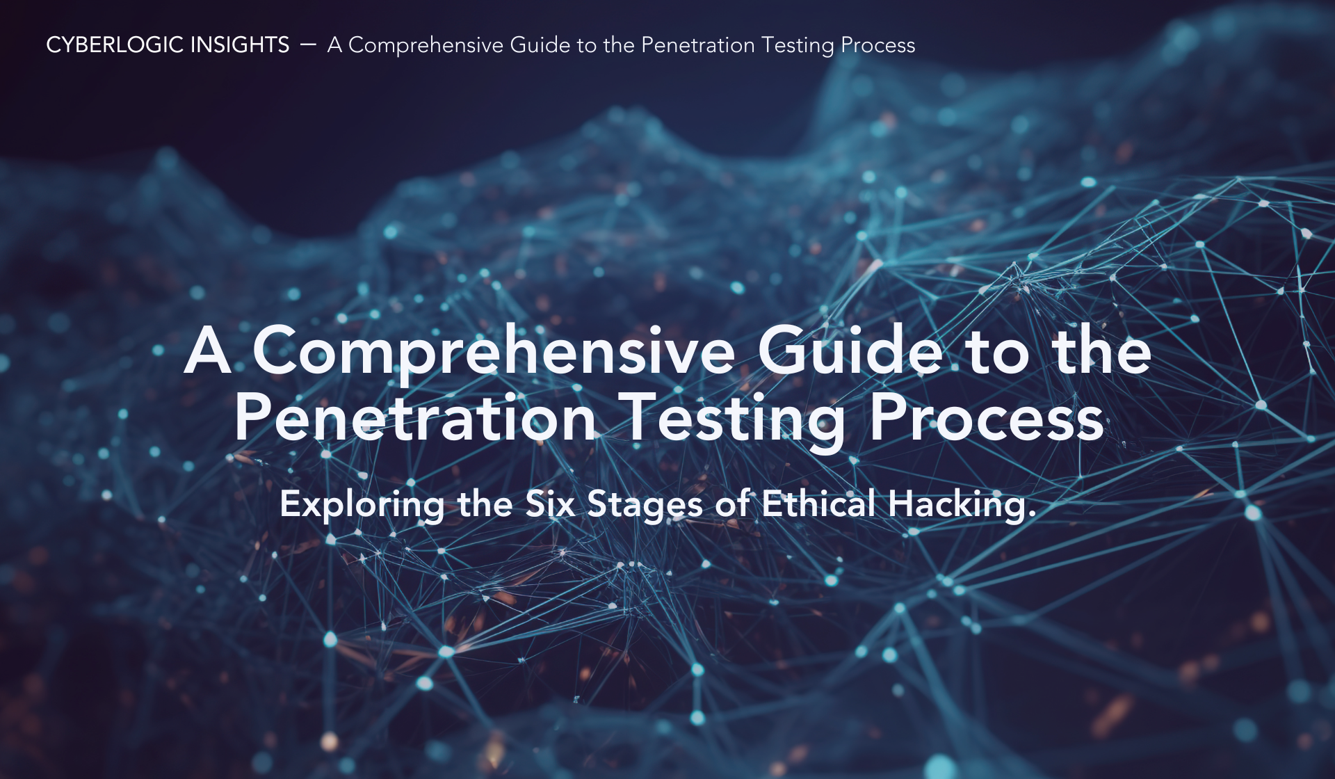 A Comprehensive Guide to the Penetration Testing Process